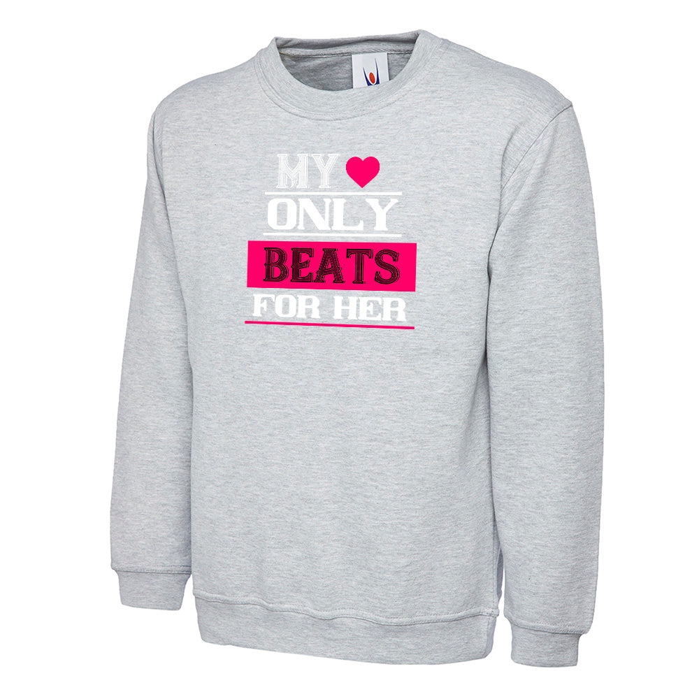 My Love Only Beats For Her  Unisex Sweatshirt | Valentine's Day Special