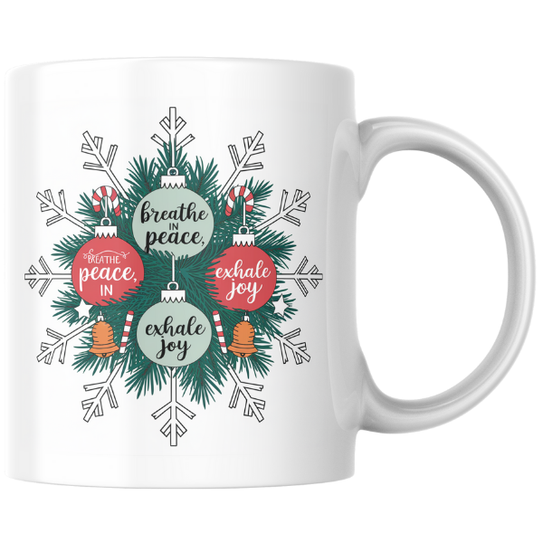 Shop the "Breathe In Peace, Exhale Joy" Christmas Mug - Perfect Holiday Gift for Coffee and Tea Lovers