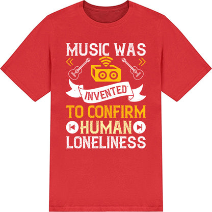 Unisex Music T-Shirt - Celebrate Human Loneliness | Shop Now