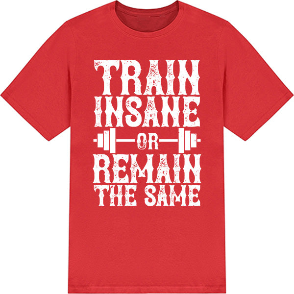 Train Insane T-Shirt | Unisex Fitness Tee for Equestrians