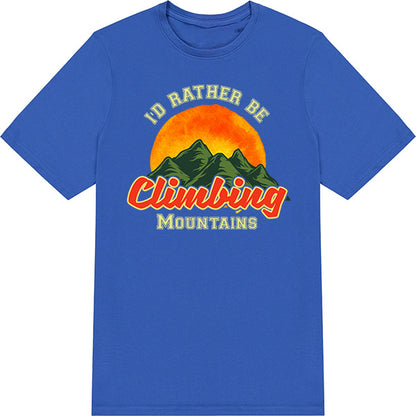 "I'd Rather Be Climbing" T-Shirt | Ideal for Camping Adventures