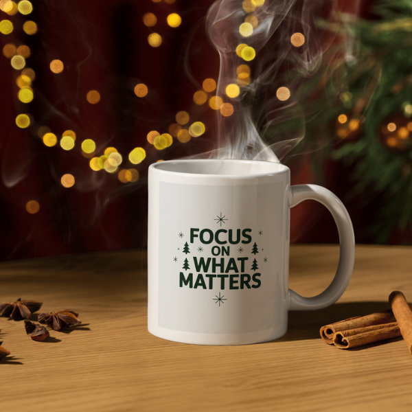 Shop the "Focus on What Matters" Christmas Mug - Perfect Holiday Gift for Coffee Lovers