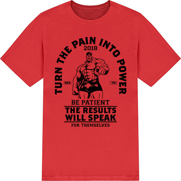 Turn Pain Into Power Unisex T-Shirt | Essential Gym Apparel