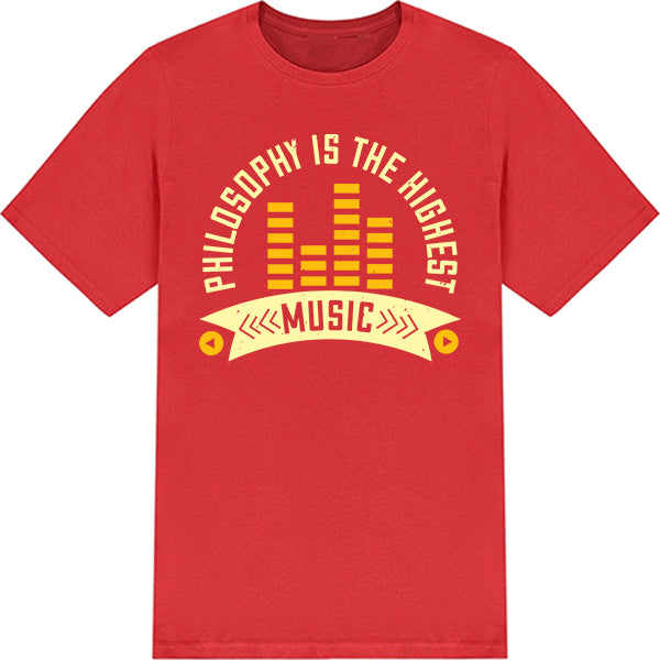 "Philosophy Is The Highest Music" Unisex T-Shirt - Shop Now!