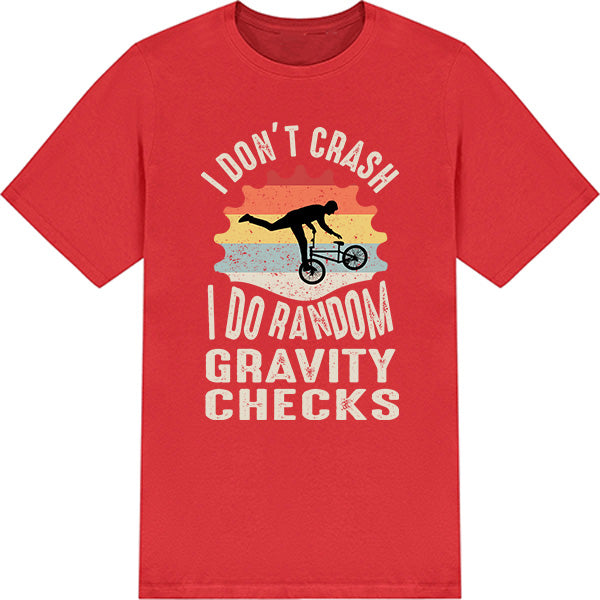 I Don’t Crash T-Shirt | Fun Unisex Tee for Cyclists