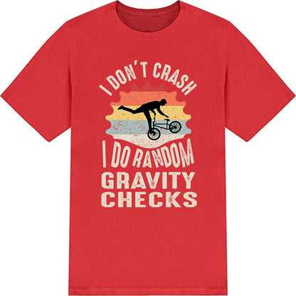 I Don’t Crash T-Shirt | Fun Unisex Tee for Cyclists