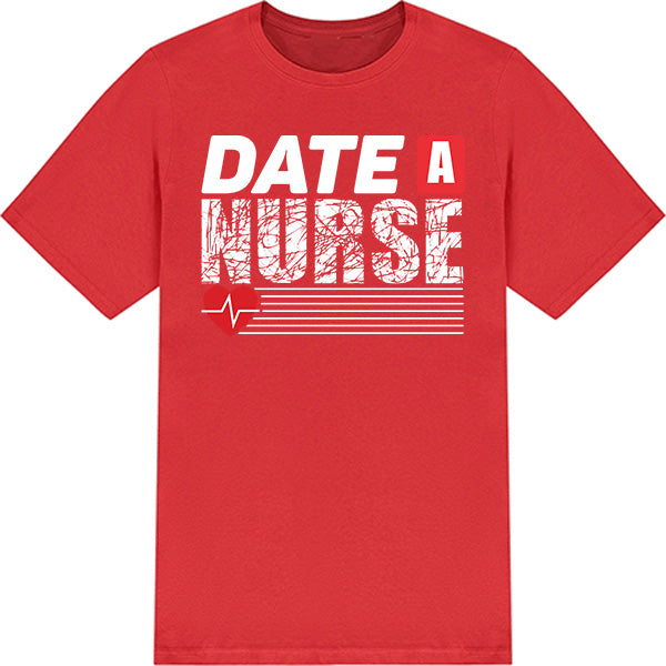 Date A Nurse Unisex T-Shirt | Celebrate Nurse Pride | Equestrian