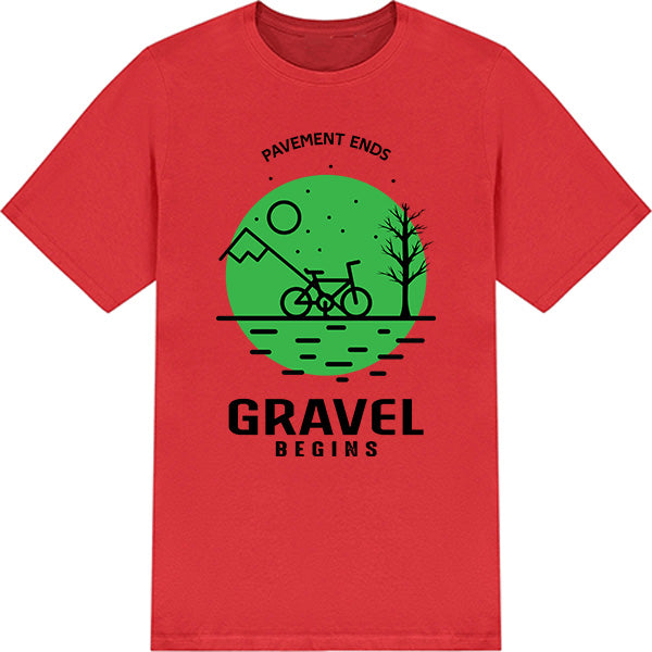 Unisex T-Shirt for Bicycle Adventures | Pavement Ends Gravel Begins