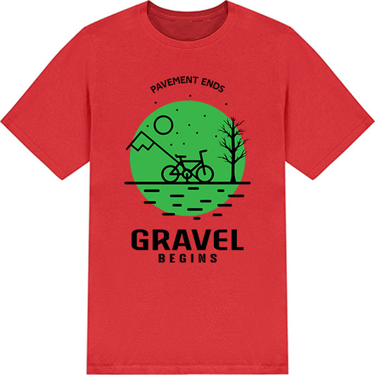 Unisex T-Shirt for Bicycle Adventures | Pavement Ends Gravel Begins