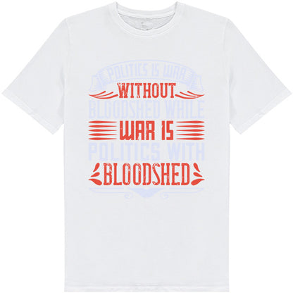 "Politics Is War" Unisex T-Shirt | Bold Political Apparel