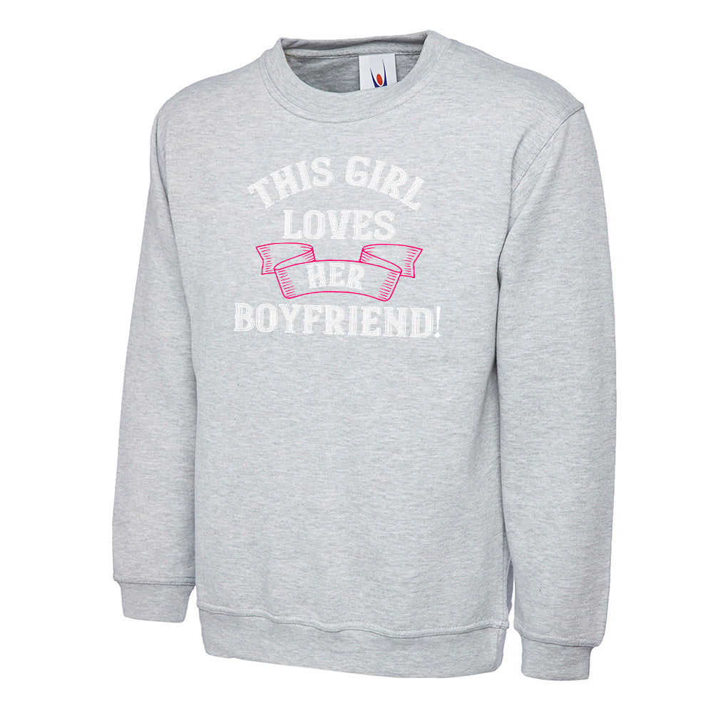 This Girl Loves Her Boyfriend  Unisex Sweatshirt | Valentine's Day Special