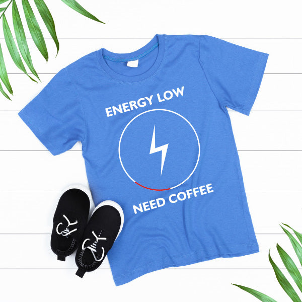 Energy Low Need Coffee T-Shirt | Unisex | Perfect for Coffee Lovers