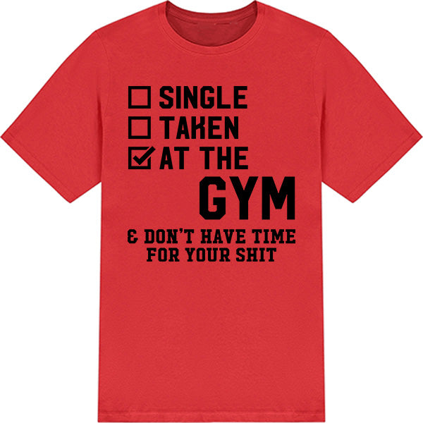 Unisex Gym T-Shirt - Single, Taken, At The Gym | Essential Apparel