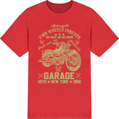 Motorcycle Two Wheels Forever T-Shirt | Unisex | Go Fast