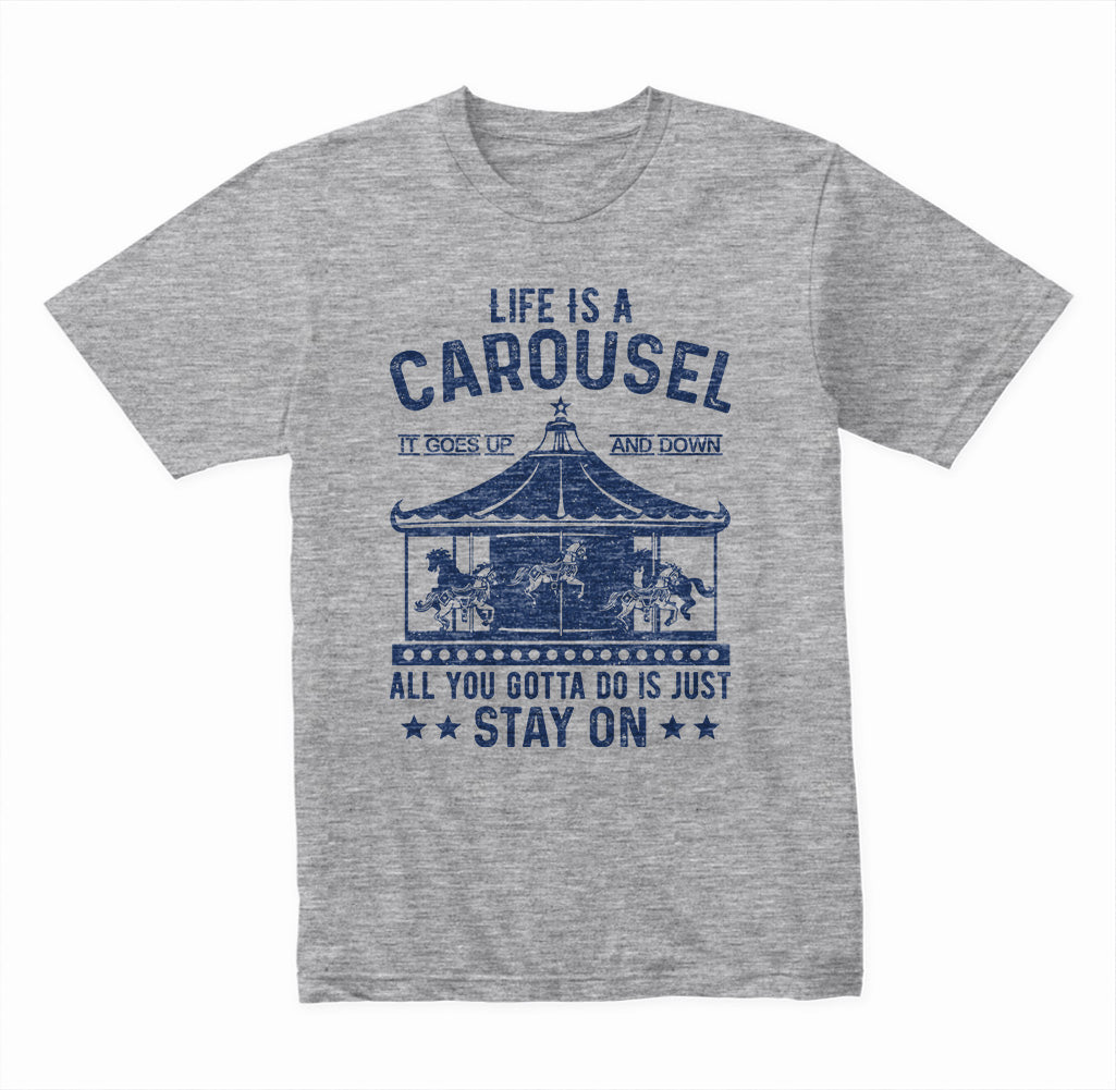 "Life Is A Carousel" Unisex T-Shirt | Motivational Equestrian Tee