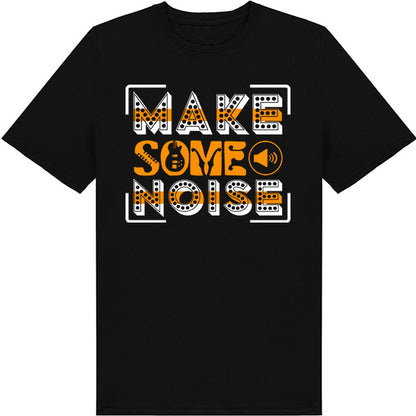 "Make Some Noise" Unisex T-Shirt | Ideal for Music Lovers