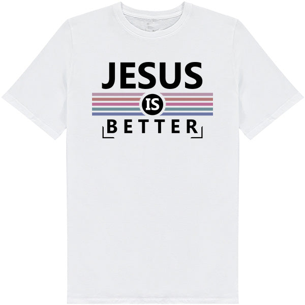 "Jesus Is Better" Unisex T-Shirt | Christian Equestrian Apparel