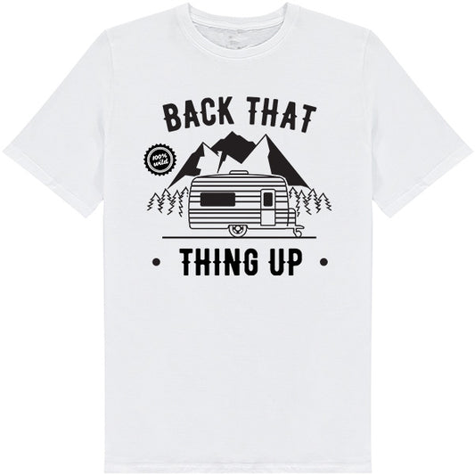 "Back That Thing Up" Unisex T-Shirt | Ideal for Camping