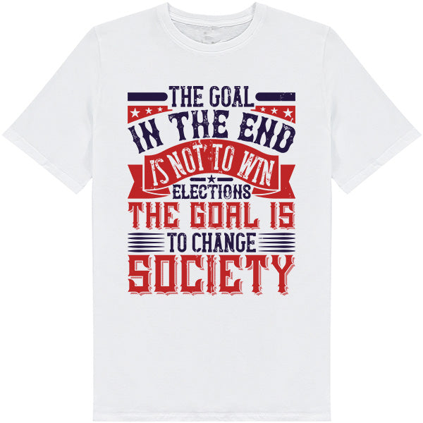 Change Society T-Shirt | Unisex Political Statement Tee