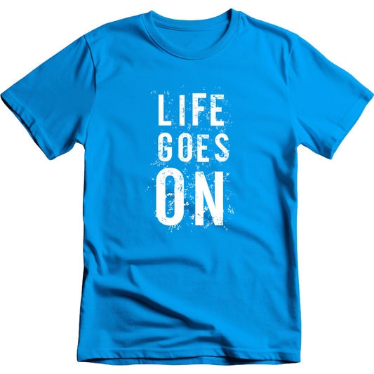 "Life Goes On" Unisex T-Shirt | Motivational Equestrian Apparel