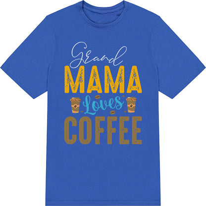 Grand Mama Loves Coffee Unisex T-Shirt | Equestrian Apparel