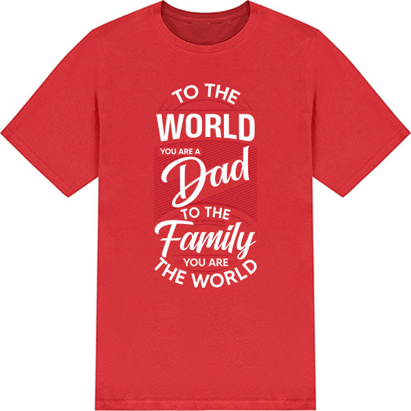 Unisex Dad T-Shirt - 'To The World' | Dad's Favorites