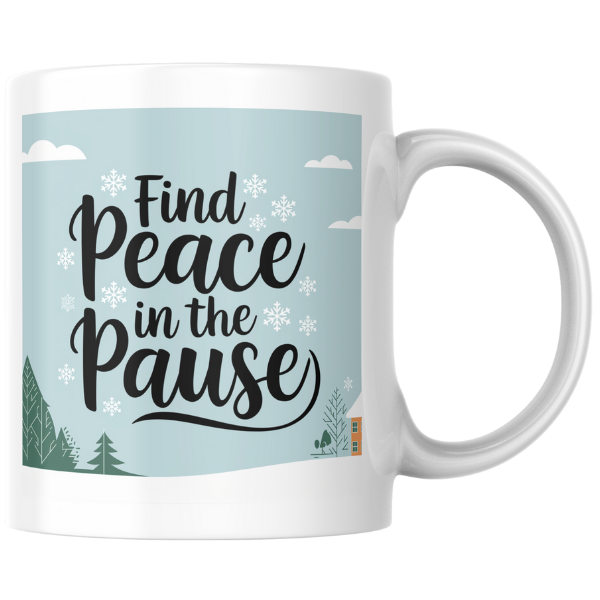 Shop the "Find Peace in the Pause" Christmas Mug - Perfect for Holiday Relaxation and Festive Cheer