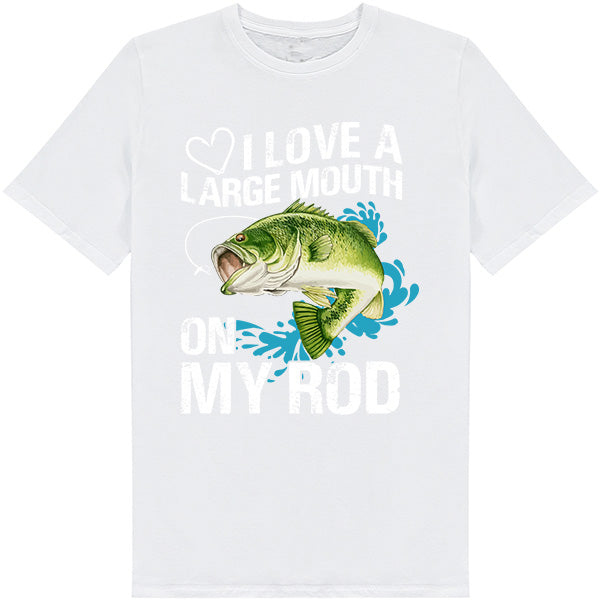 "I Love A Large Mouth On My Rod" T-Shirt | Fishing Lovers