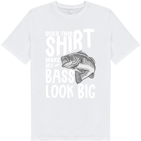 "Does This Shirt Make My Bass Look Big" Unisex T-Shirt | Fishing