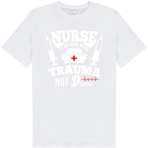 Nurse Pride Unisex T-Shirt - Deal With Trauma Not Drama