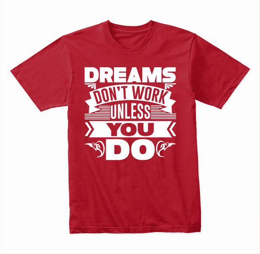 Dreams Don't Work Unisex T-Shirt | Motivational Equestrian Tee