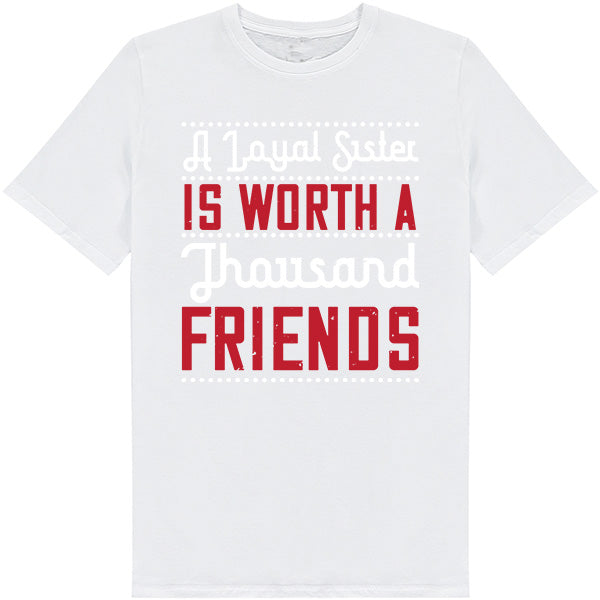 "A Loyal Sister" Unisex T-Shirt | Ideal Gift for Sisters