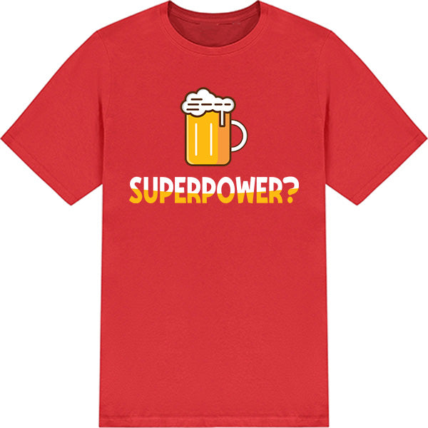 Unisex 'Superpower Beer' T-Shirt | Perfect for Beer Lovers