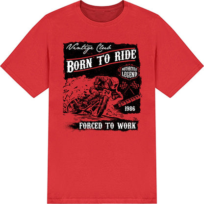 "Born To Ride, Forced To Work" Unisex T-Shirt - Equestrian Style