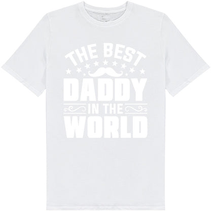 Best Daddy in the World T-Shirt | Unisex | Dad's Favorites