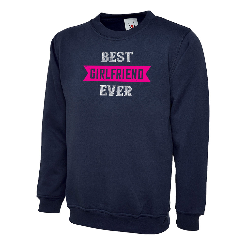 Best Girlfriend Ever  Unisex Sweatshirt | Valentine's Day Special