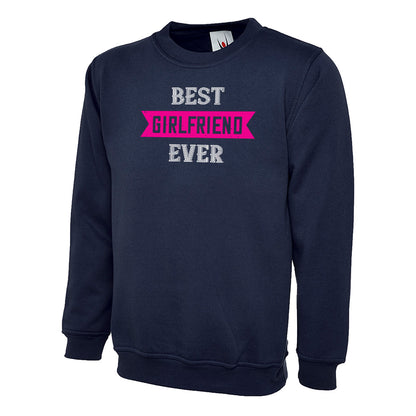 Best Girlfriend Ever  Unisex Sweatshirt | Valentine's Day Special