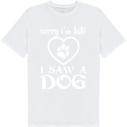 "Sorry I Am Late" Dog Lover T-Shirt | Unisex Equestrian Apparel