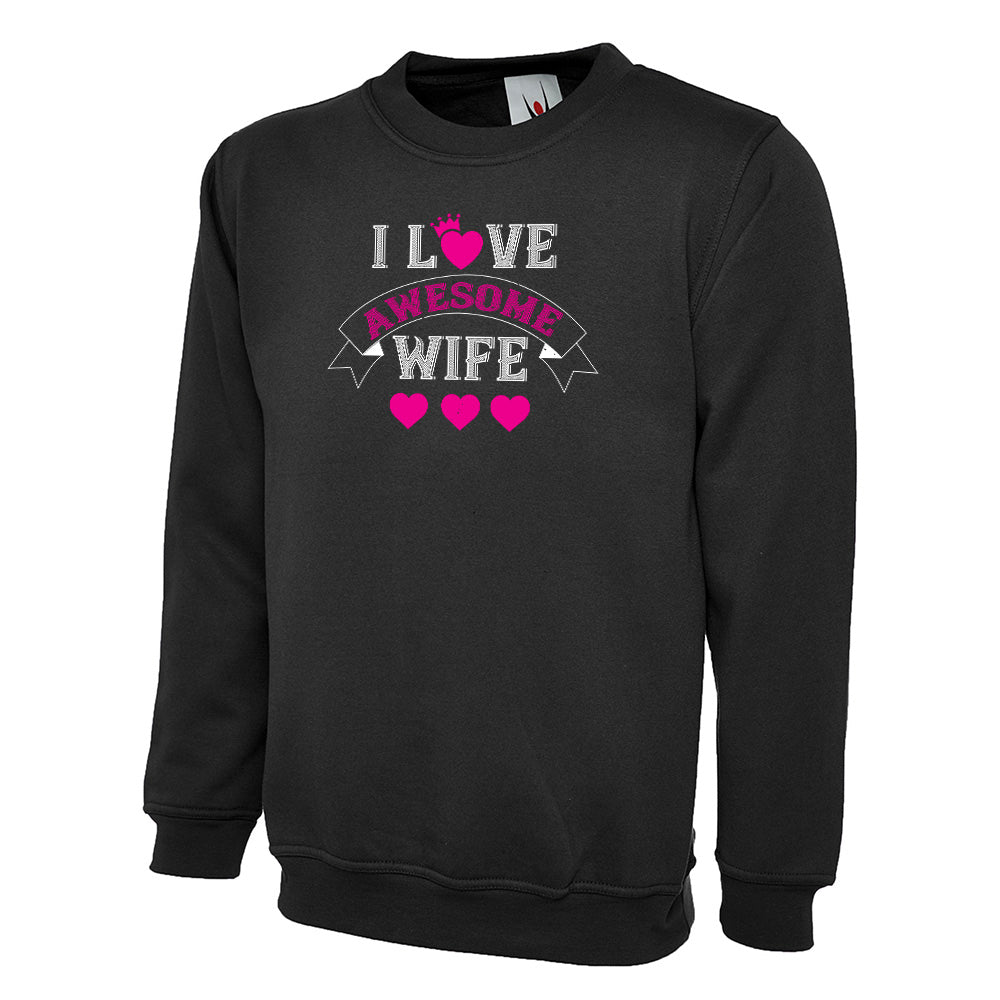 I Love Awesome Wife  Unisex Sweatshirt | Valentine's Day Special