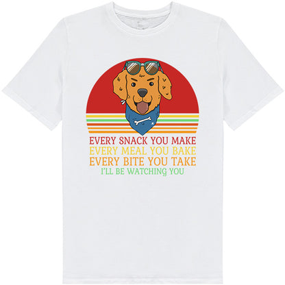 Dog Lover's T-Shirt - 'Every Snack You Make' Unisex Tee