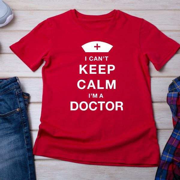 "I Can't Keep Calm I'm A Doctor" T-Shirt | Equestrian Apparel