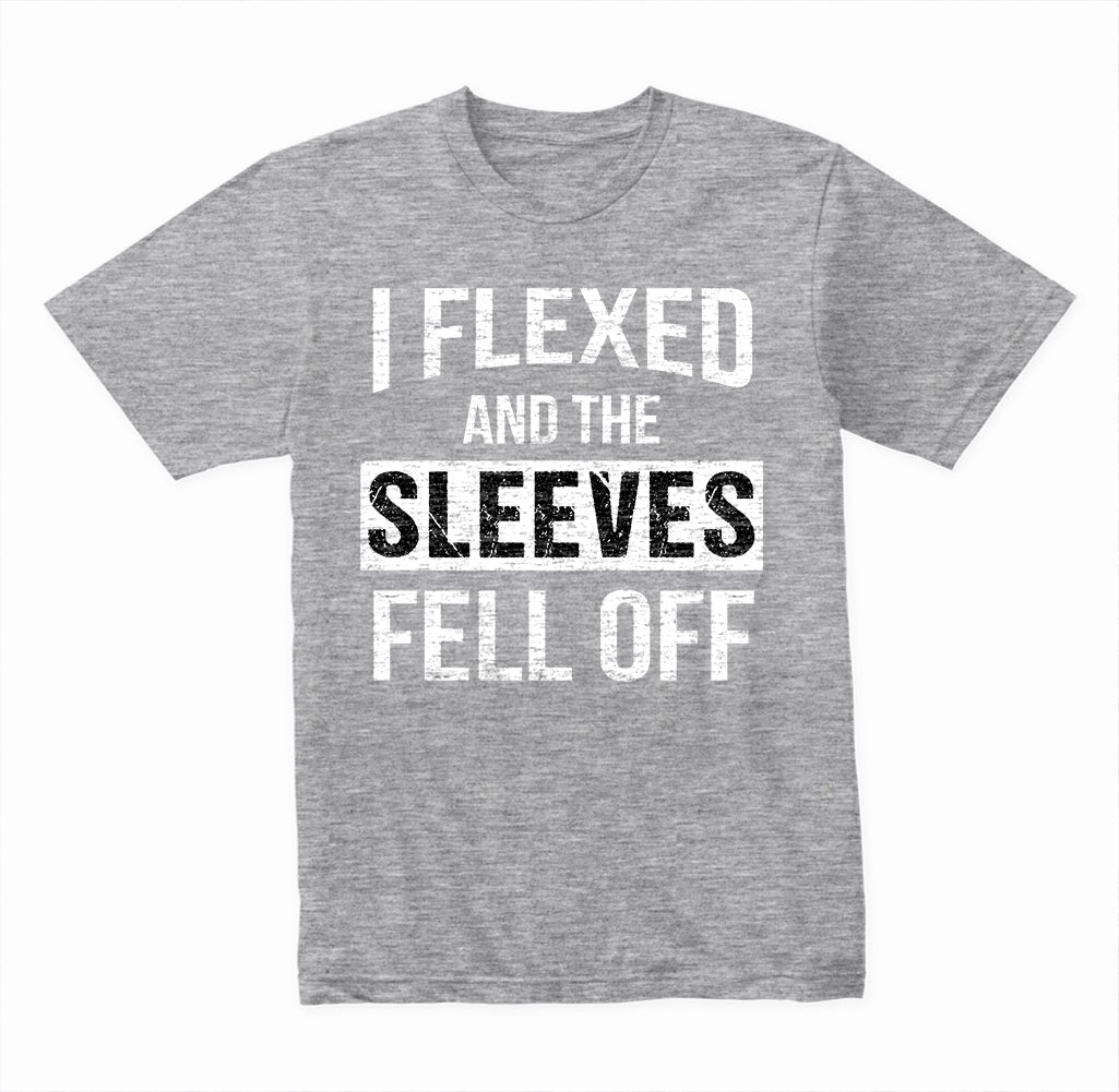 "I Flexed And The Sleeves Fell Off" T-Shirt | Gym & Equestrian Apparel