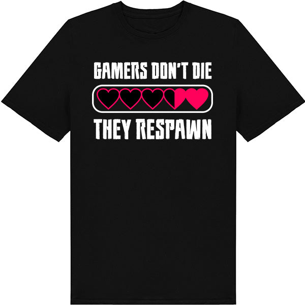 Gamers Don't Die T-Shirt | Premium Unisex Gaming Apparel