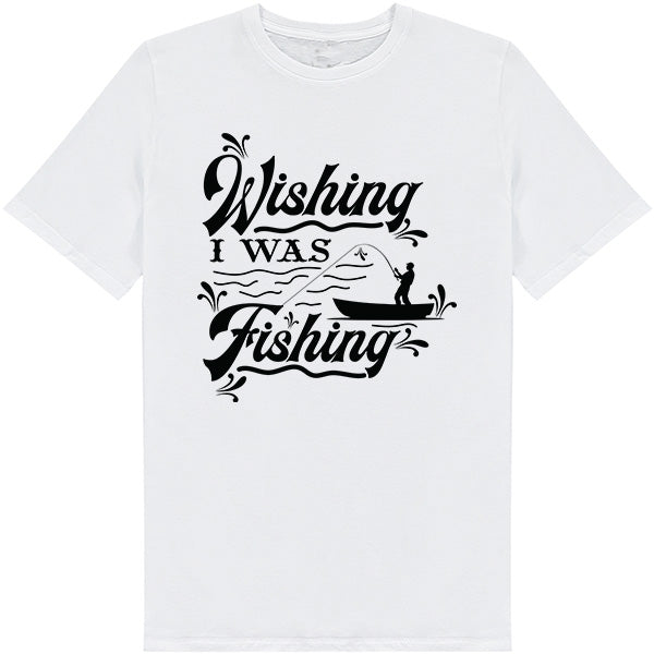 "Wishing I Was Fishing" Unisex T-Shirt | Ideal for Anglers