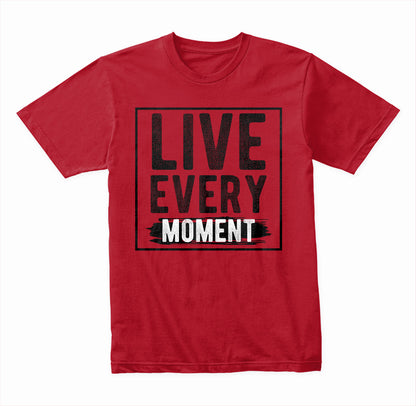 "Live Every Moment" Unisex T-Shirt | Motivational Equestrian Tee