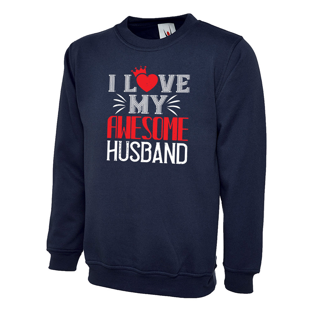 I Love My Awesome Husband  Unisex Sweatshirt | Valentine's Day Special