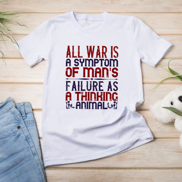 Unisex T-Shirt - 'All War Is A Symptom' | Political Statement