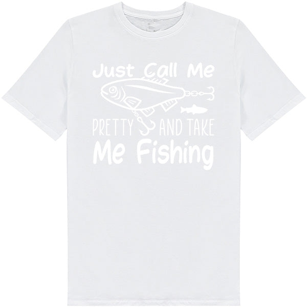 Just Call Me Pretty Fishing T-Shirt | Unisex | Equestrian Shop