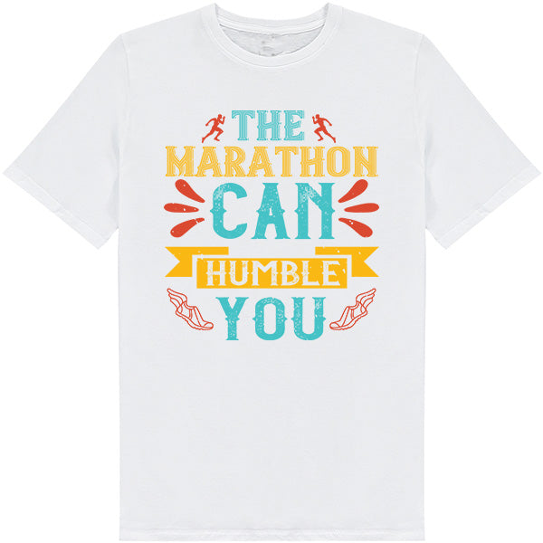 Marathon Can Humble You Unisex T-Shirt | Runner's Gear