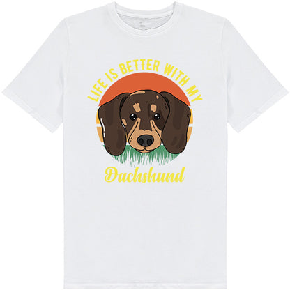 Life Is Better With My Dachshund T-Shirt - Dog Lovers' Favorite